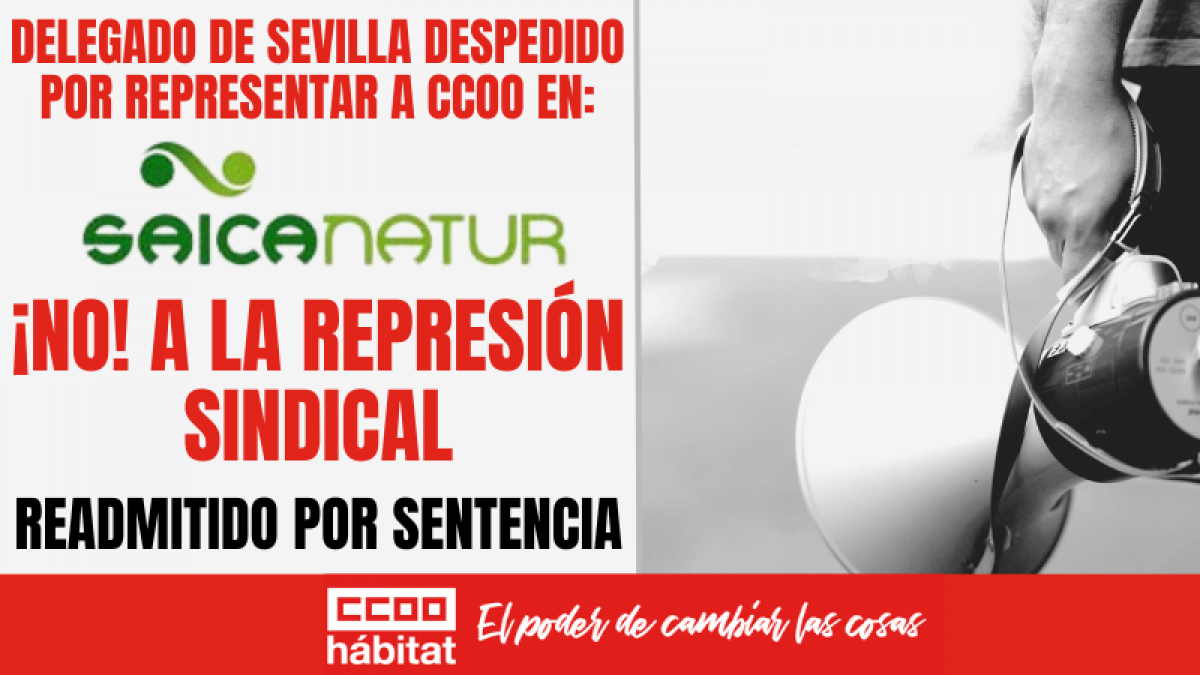 Condenada la empresa SAICA NATUR SL a readmitir al Delegado Sindical de CCOO en su centro de trabajo de Sevilla
